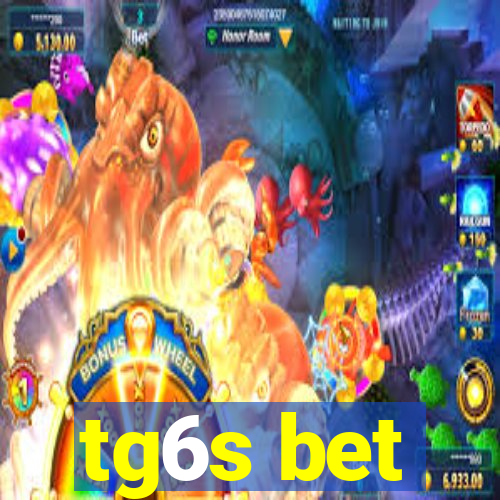 tg6s bet